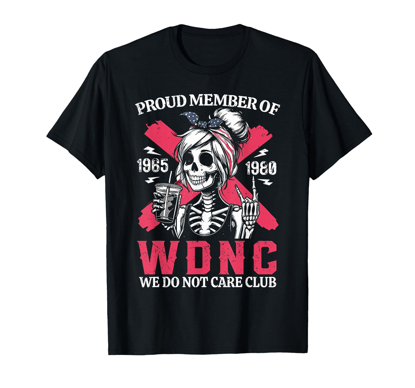 Proud Member of WDNC We Do Not Care Club Skeleton Coffee T-Shirt