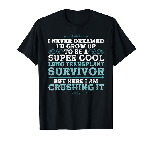 Funny Lung Transplant Design For Men Women Organ Transplant T-Shirt