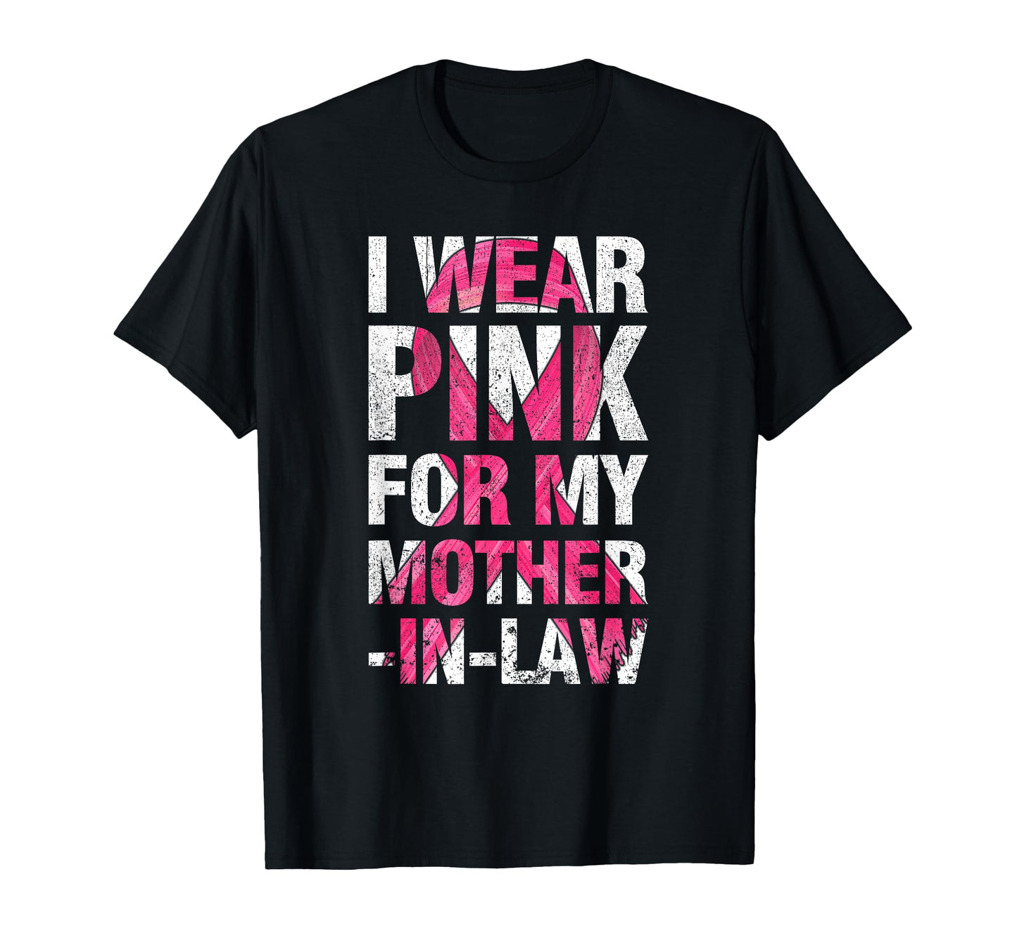 I Wear Pink For My Mother-in-Law Breast Cancer Supporter T-Shirt