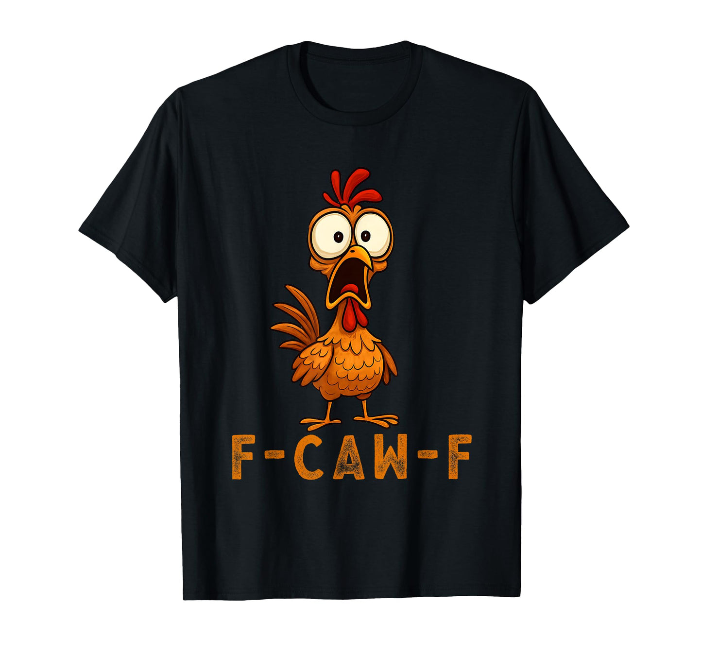 F-Caw-F Funny Chicken FCAWF Humour Quote Baby Rooster Meme T-Shirt
