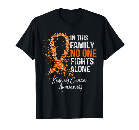 In This Family No One Fights Alone Shirt Kidney Cancer T-Shirt