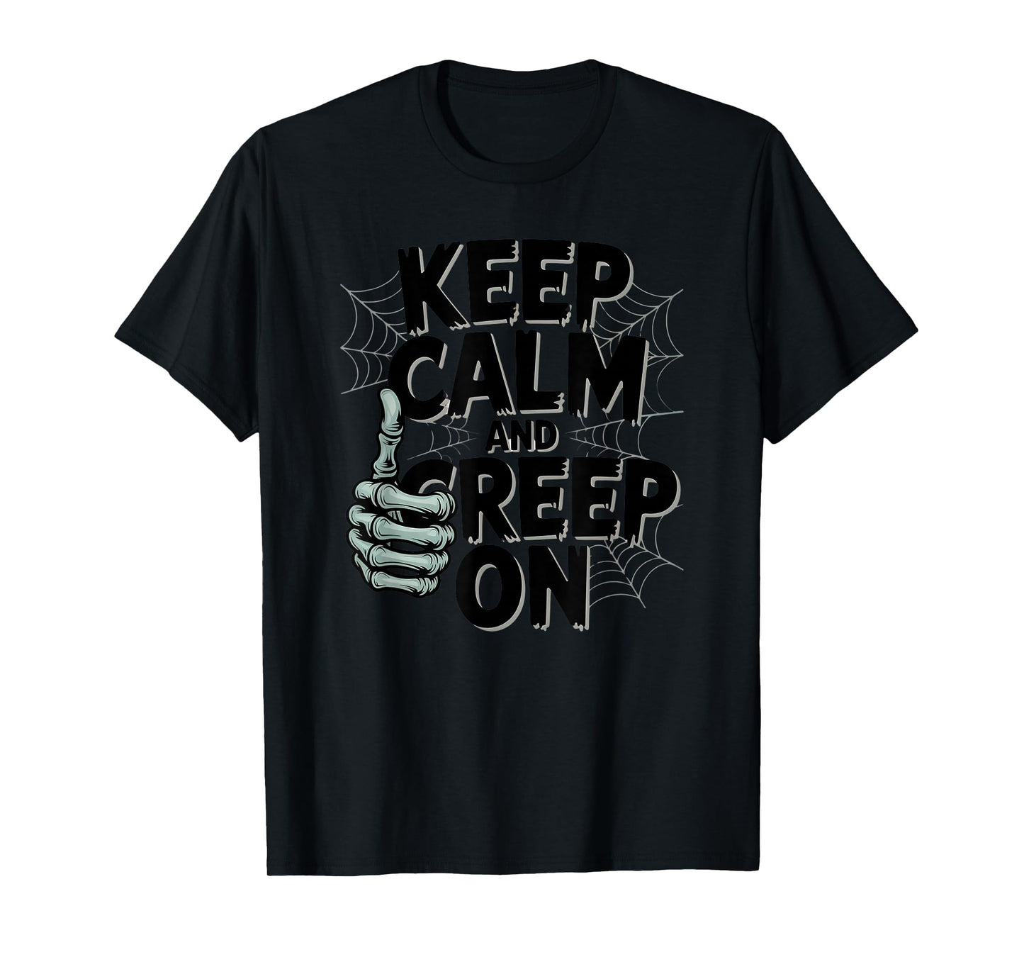 Keep Calm and Creep On Skeleton T-Shirt