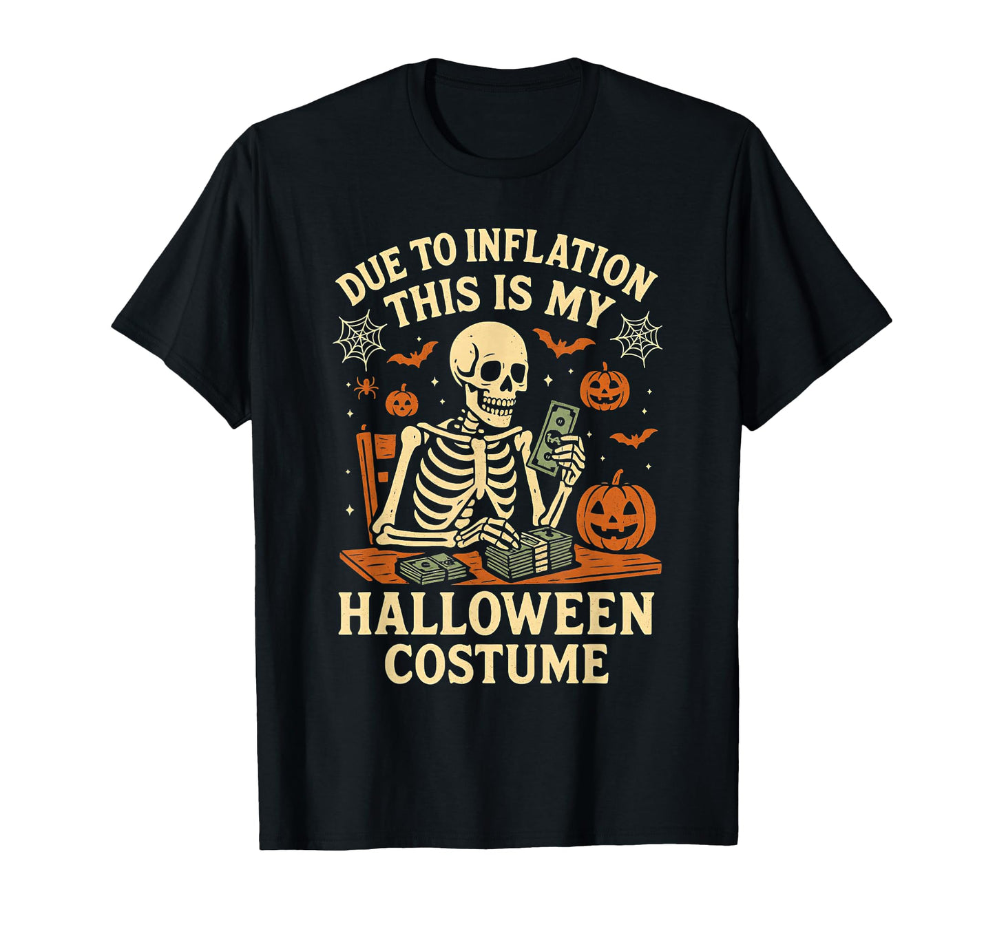 Due to Inflation This is My Halloween Costume Funny Skeleton T-Shirt