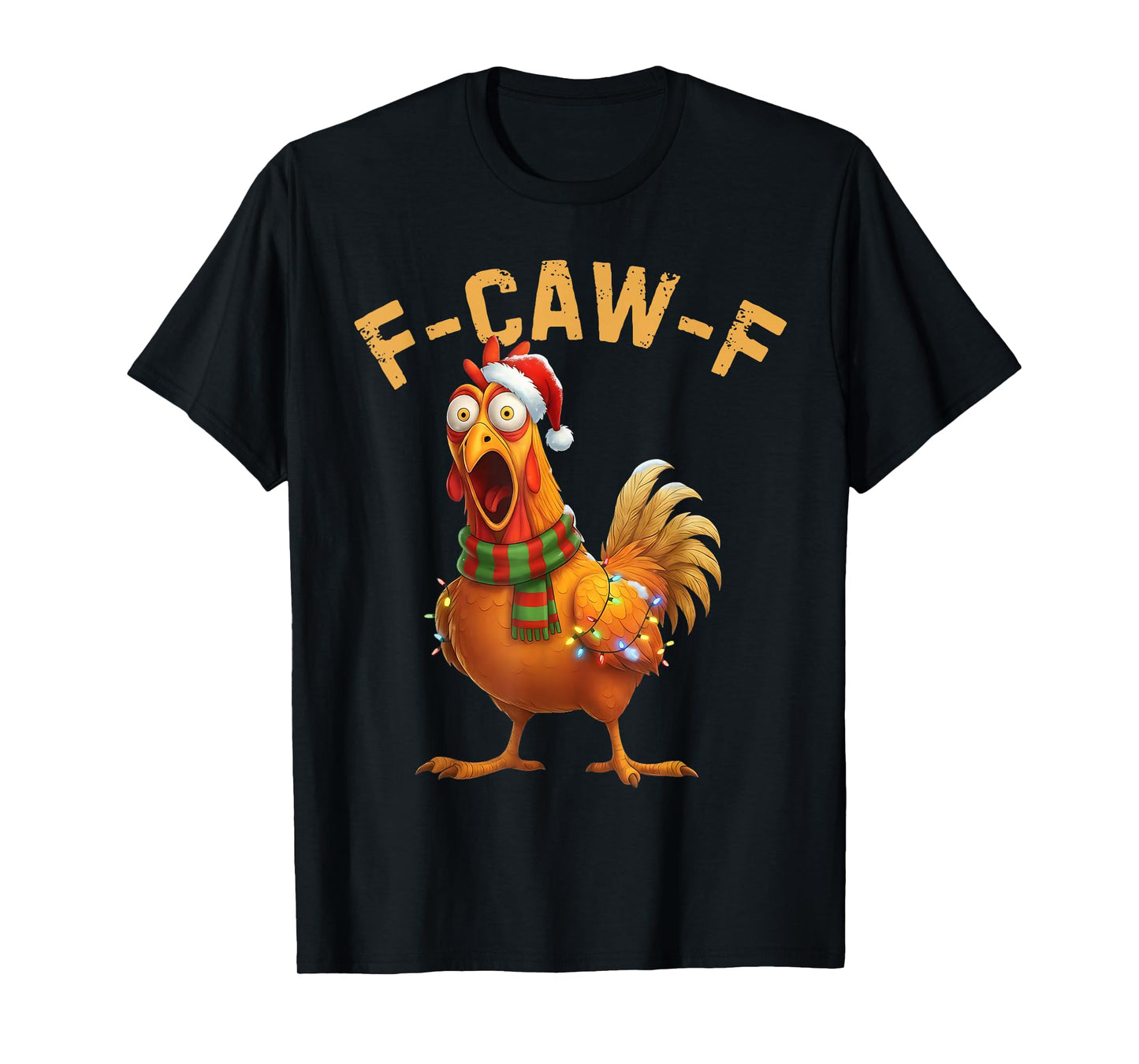 Funny F-Caw-F Chicken FCAWF Funny Christmas Rooster Meme T-Shirt