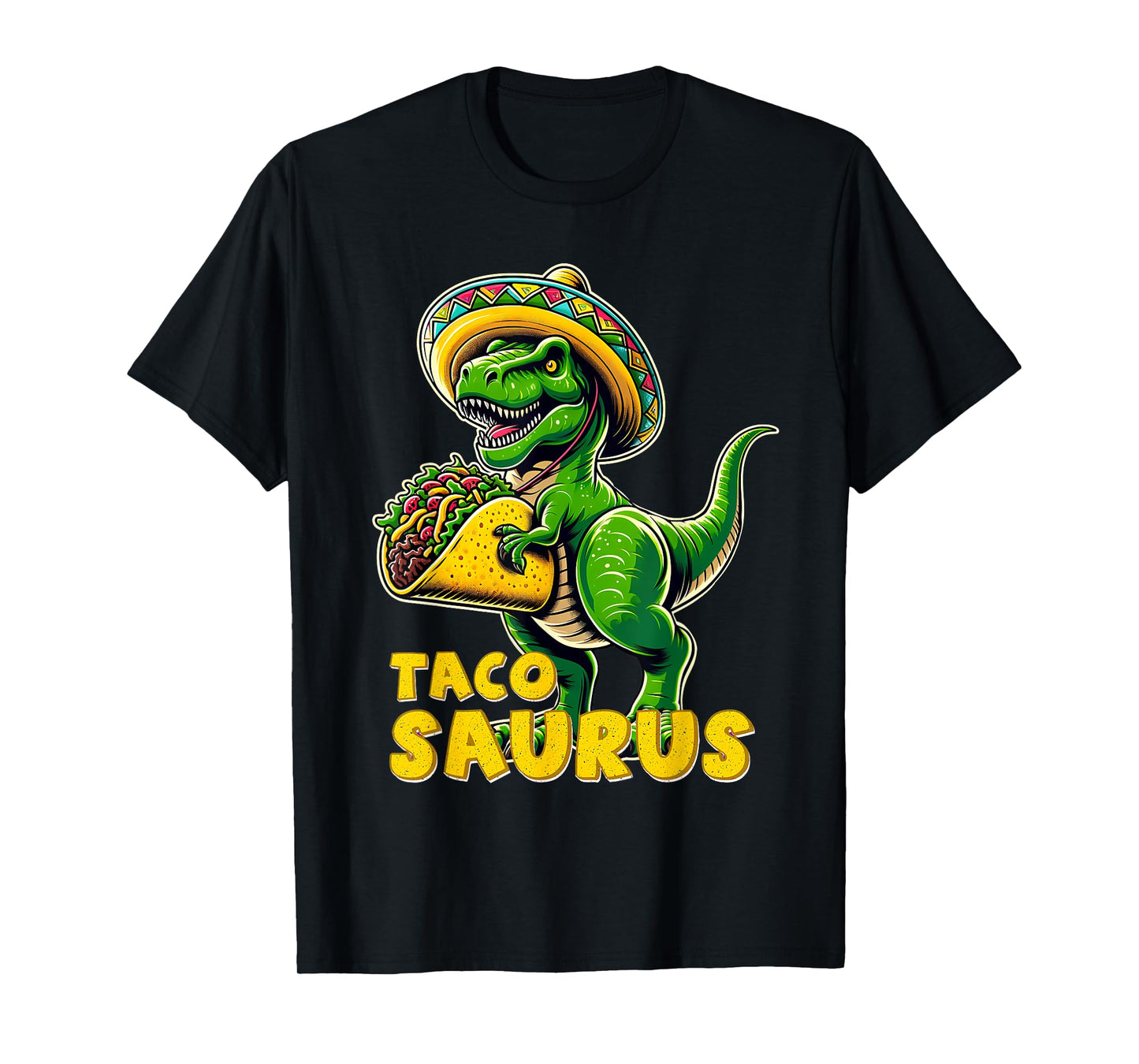 Tacosaurus Taco Dinosaur T Rex Dino Cinco De Mayo Mexican T-Shirt