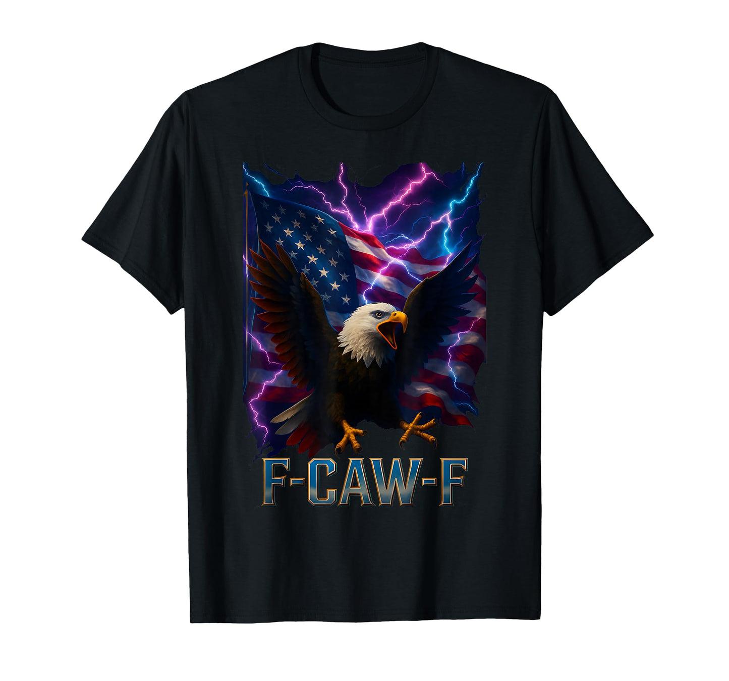 F Caw F Eagle American Flag Patriotic F-Caw-F Adult Humor T-Shirt