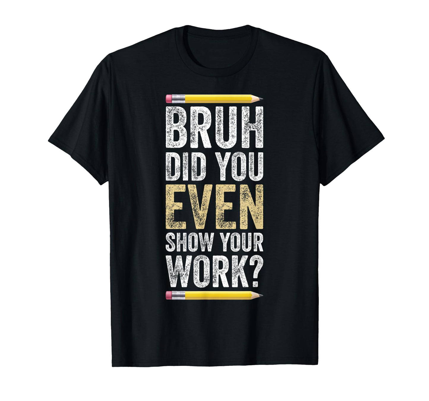 Funny Math Teacher Joke Men Women Fun Best Math Quotes T-Shirt