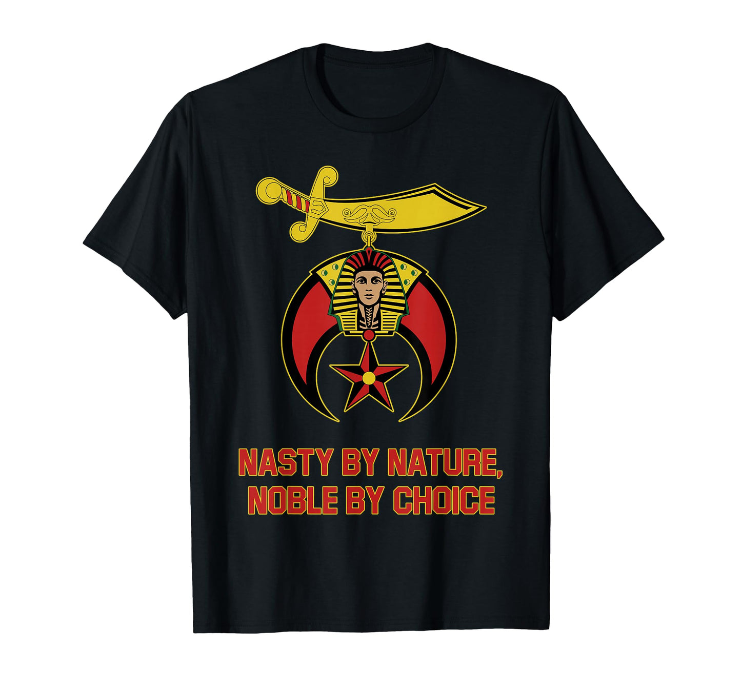 Shriners Nasty By Nature Noble By Choice Masons Father's Day T-Shirt