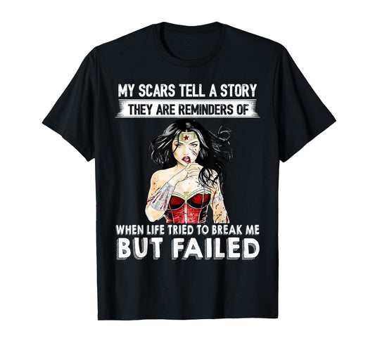 My Scars Tell A Story They Are Reminders of Time T-Shirt