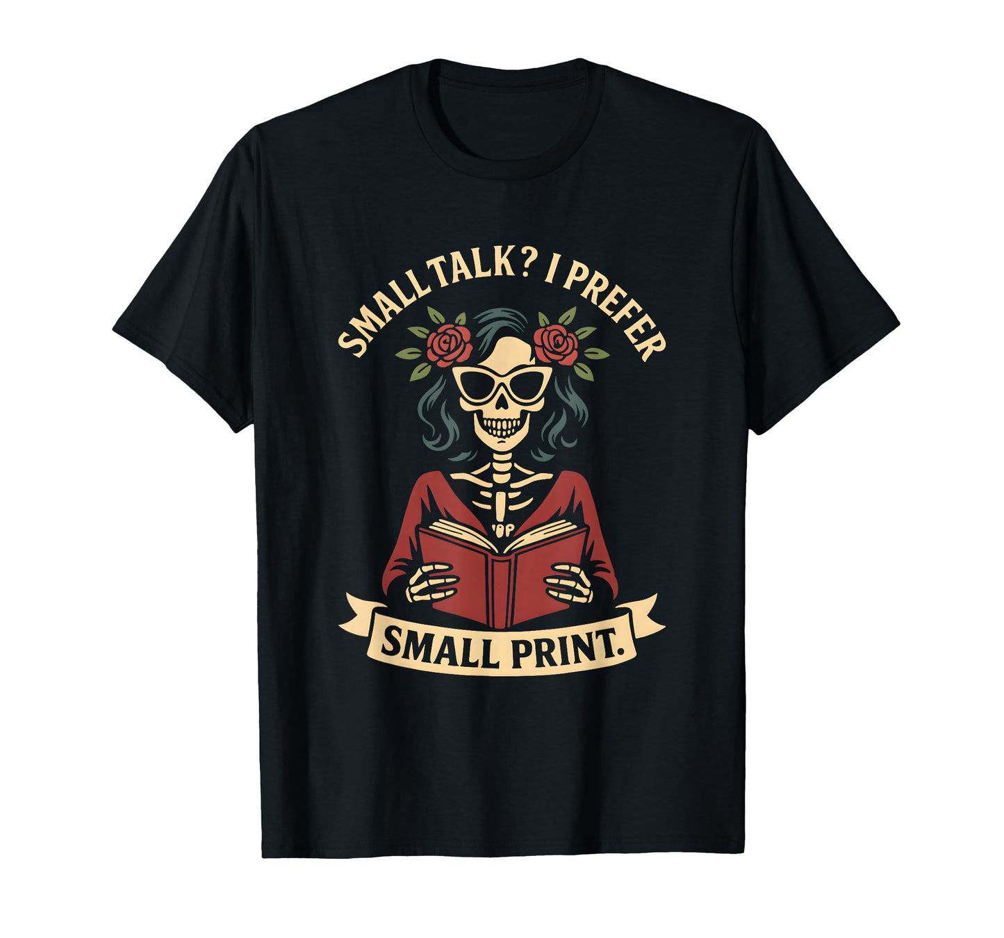 Small Talk? I Prefer Small Print Skeleton Girl Reading Goth T-Shirt