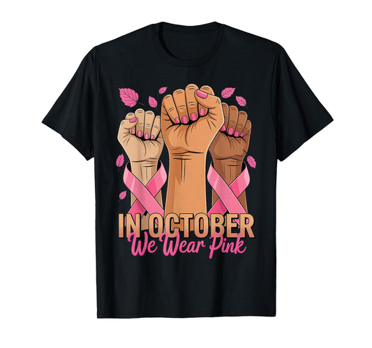 in October We Wear Pink Breast Cancer Awareness T-Shirt