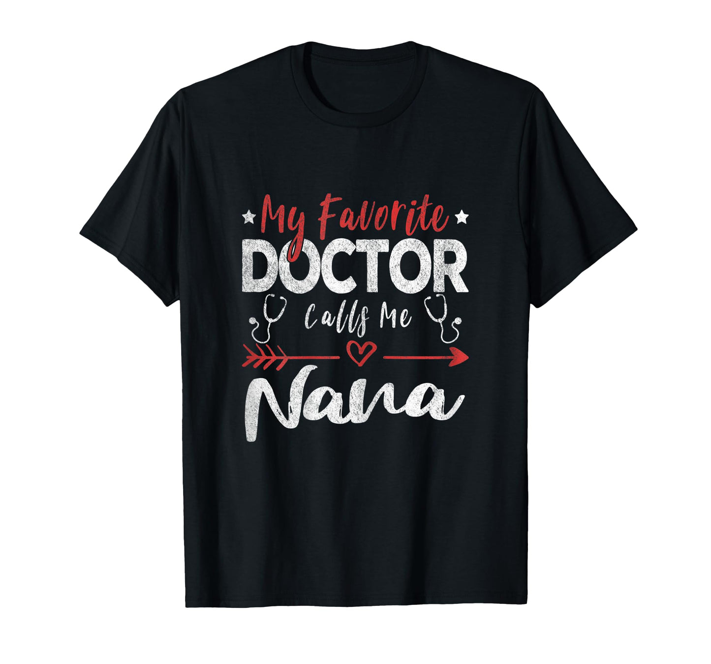 Womens My Favorite Doctor Calls Me Nana Doctor Grandma T-Shirt