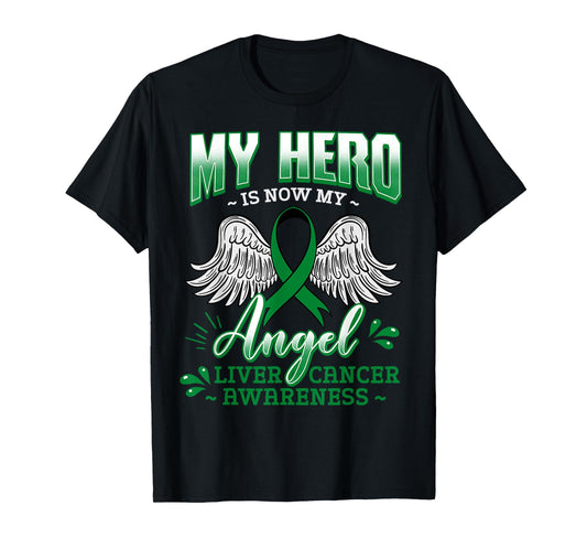 My Hero Is Now My Angel Liver Cancer Jaundice Metastasis T-Shirt