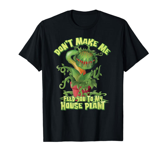 Don’t make me feed you to my House Plant - Venus Flytrap T-Shirt