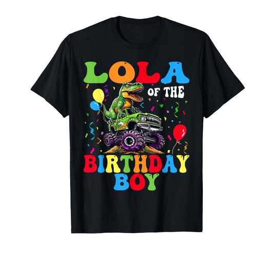 Lola Of The Birthday Boy Dinosaur Monster Truck T-Shirt