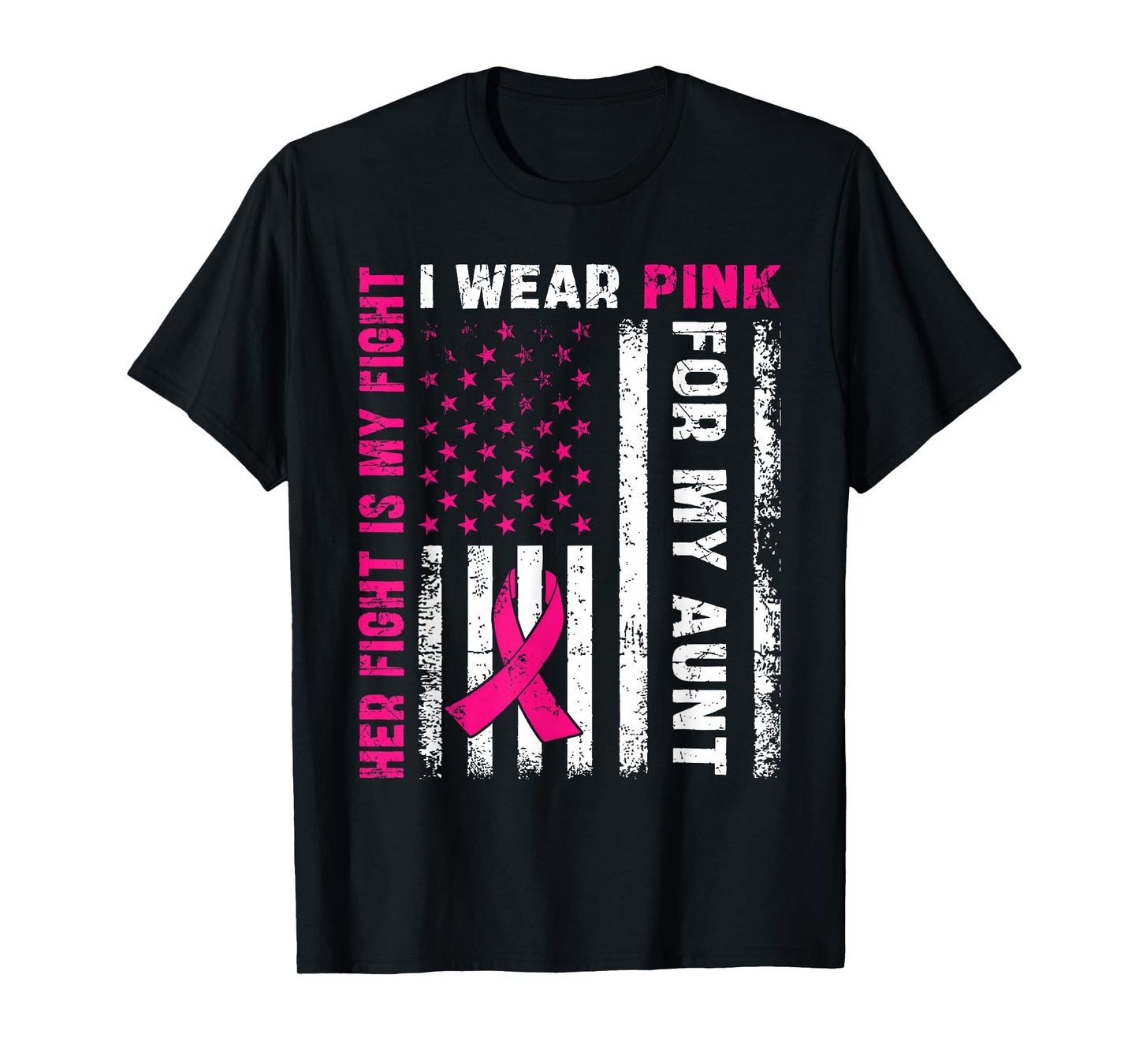 I Wear Pink For My Aunt Breast Cancer Awareness American T-Shirt