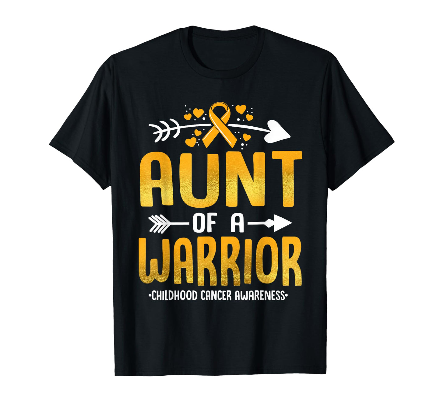Aunt Of A Warrior Childhood Cancer Awareness Gold Ribbon T-Shirt