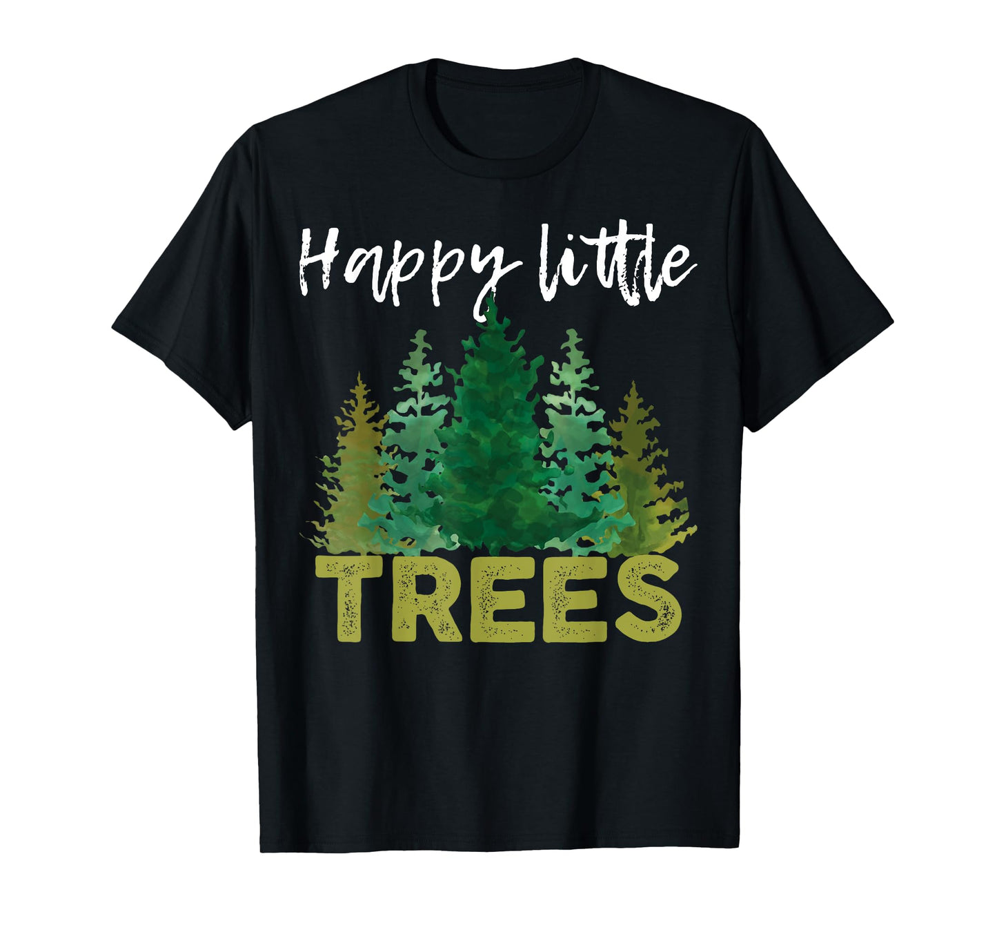Funny Happy Little Trees T-shirt Watercolor Style Camping T-Shirt