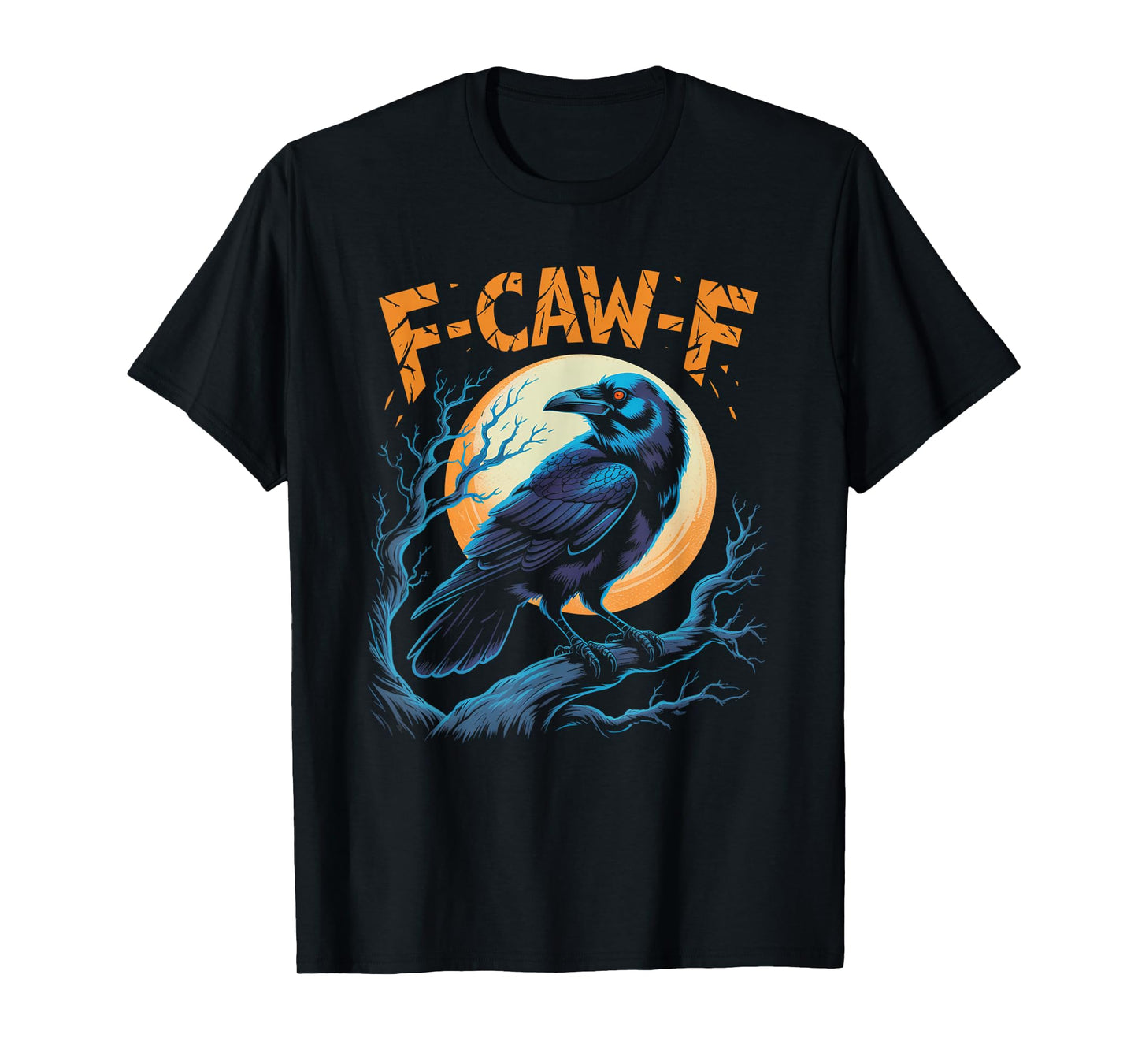 Black Crow, F-Caw-F Funny Black Bird Moon Gothic Adult Humor T-Shirt