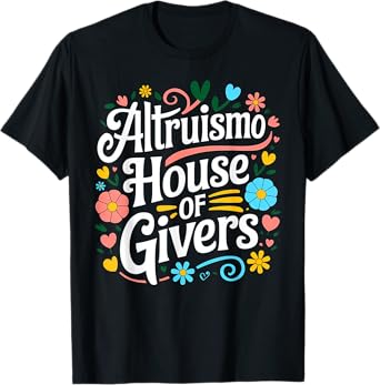 Altruismo House of Givers RCA School Flowers Tee T-Shirt
