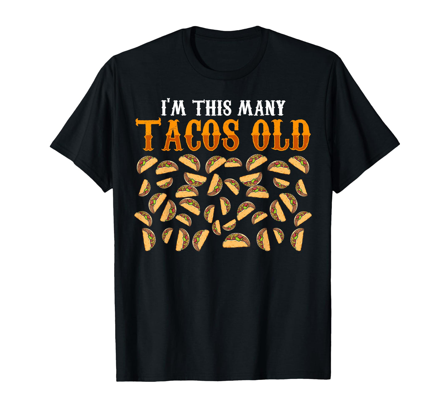 Funny 40 Year Old Taco Lovers Gag Gift 40th Birthday T-Shirt