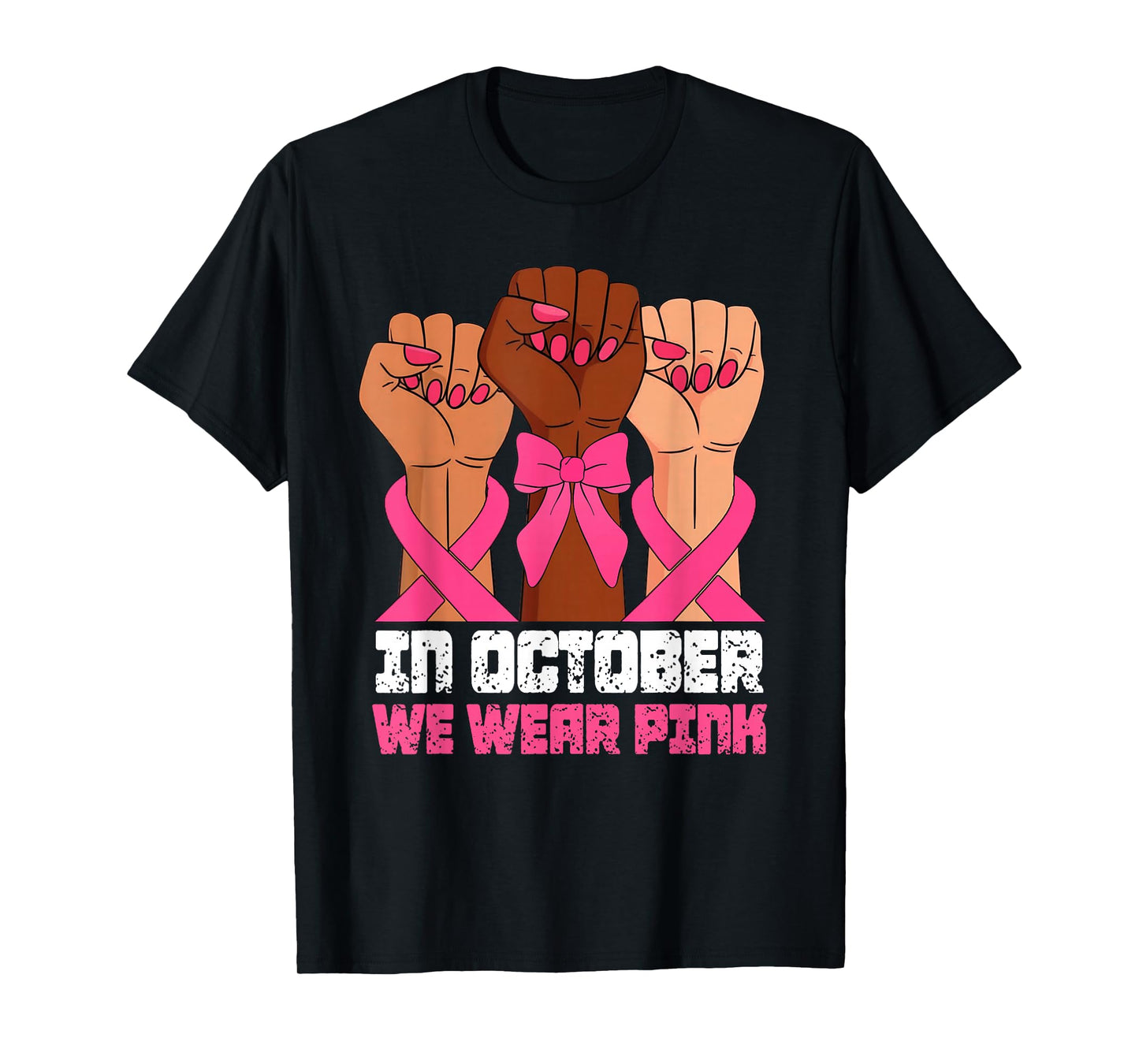 Vintage In October We Wear Pink Breast Cancer Fists Raise T-Shirt