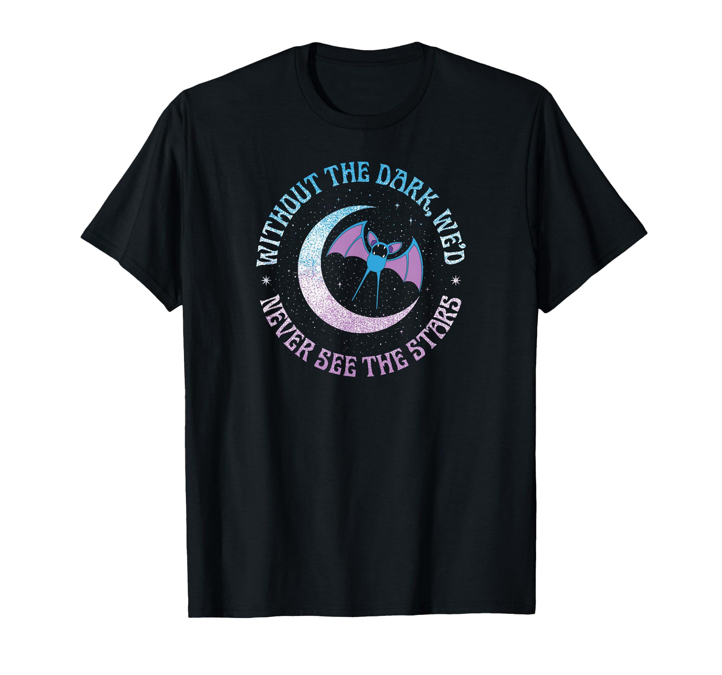 Pokémon - Zubat Without The Dark We'd Never See The Stars T-Shirt