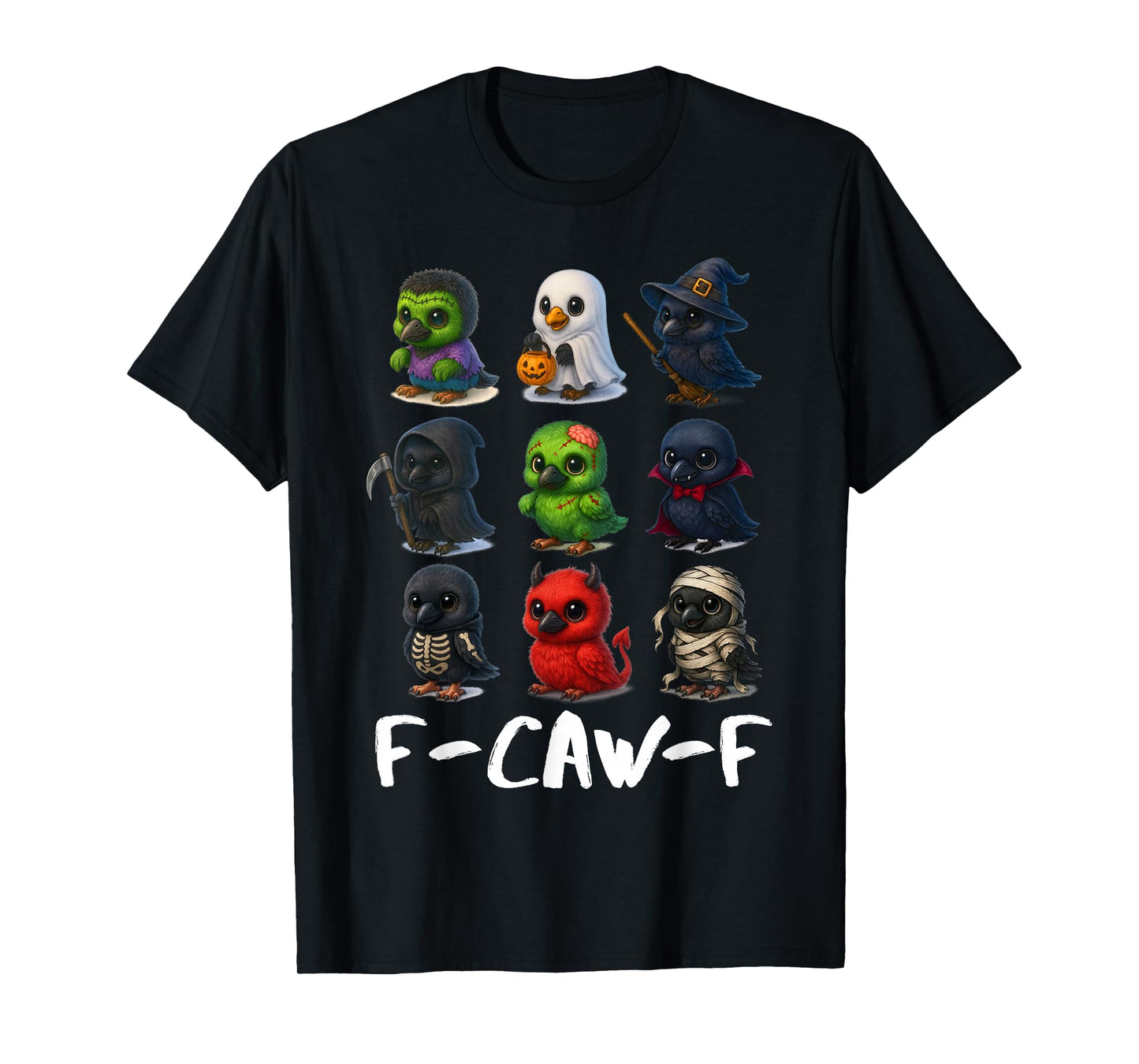 F-Caw-F Cute Crow Halloween Costume Spooky Humor Man Woman T-Shirt