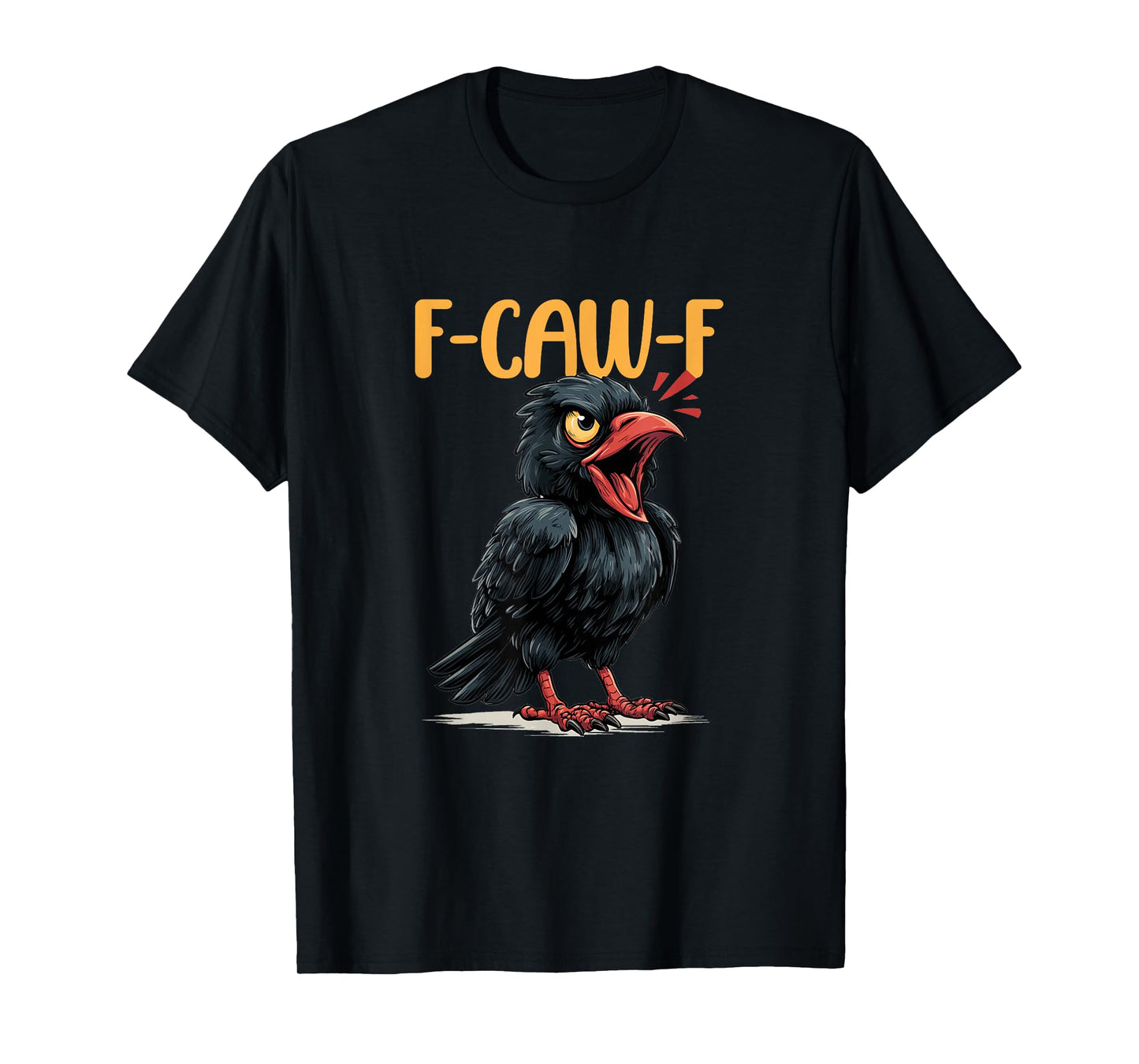 Chicken Humor. F-Caw-F, Funny FCAWF T-Shirt