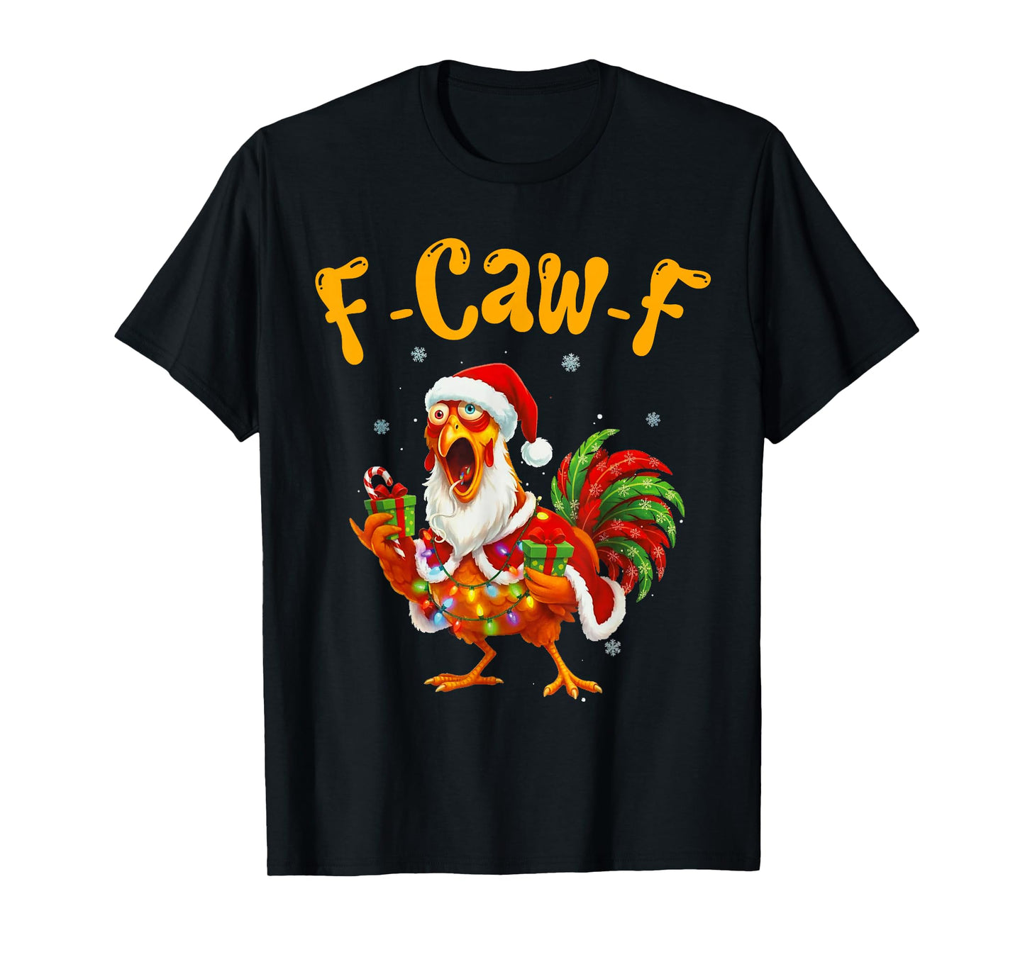 Funny F-Caw-F Chicken Christmas Thanksgiving Fun T-Shirt