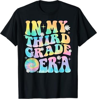 In My Third Grade Era 3rd Grade Girl Teacher Back to School T-Shirt