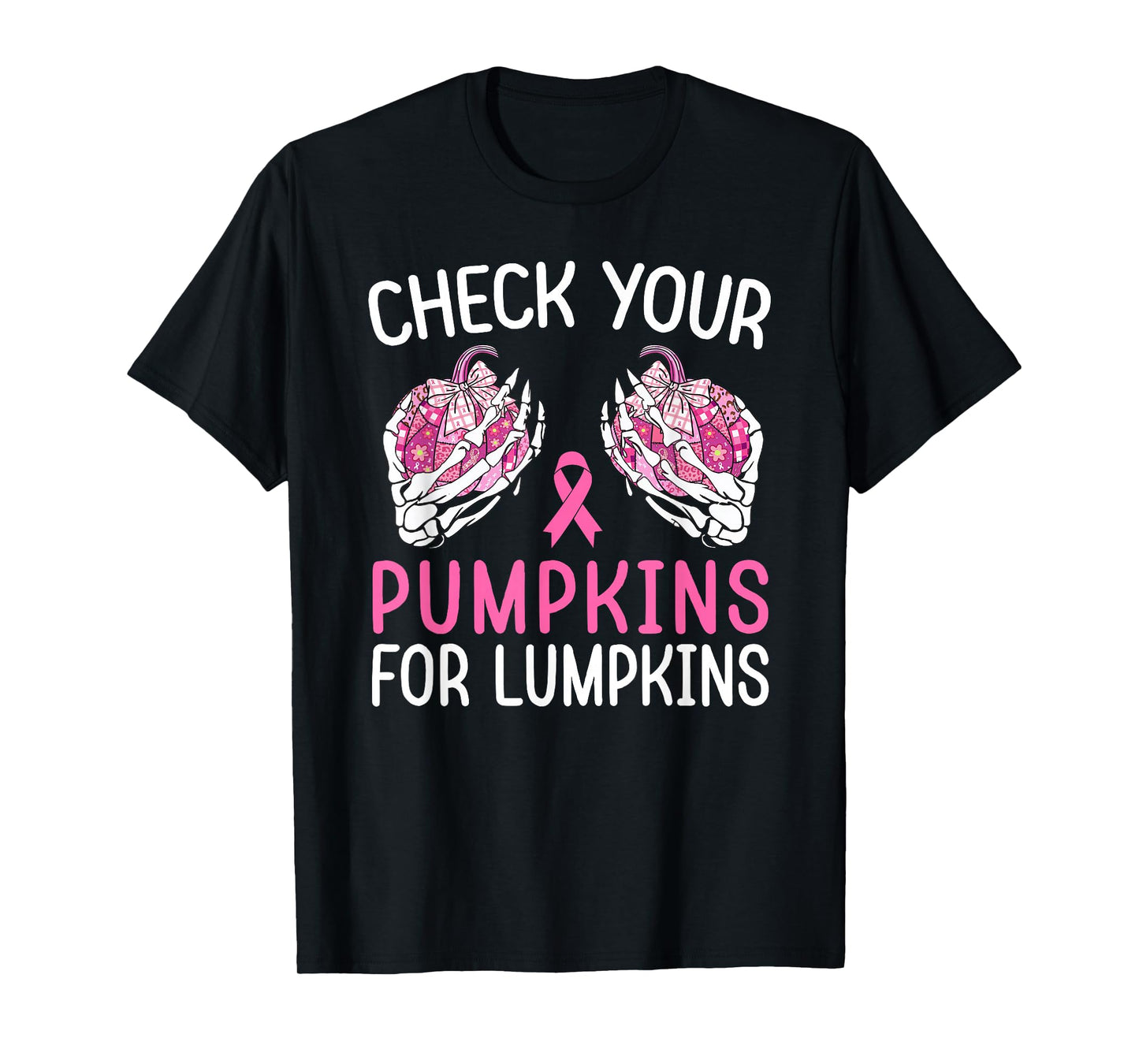 Check Your Pumpkins for Lumpkins Halloween Breast Cancer T-Shirt