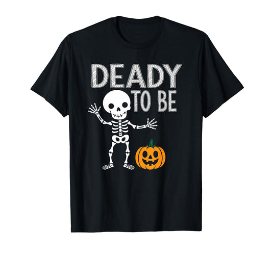 Deady to Be Funny Halloween Pregnancy Announcement Family T-Shirt