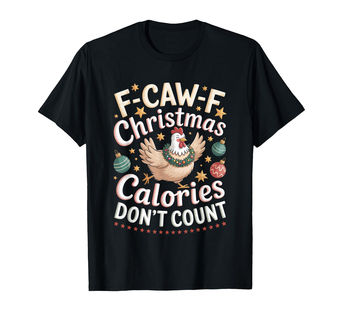F-Caw-F Crow Christmas Calories Don't Count T-Shirt