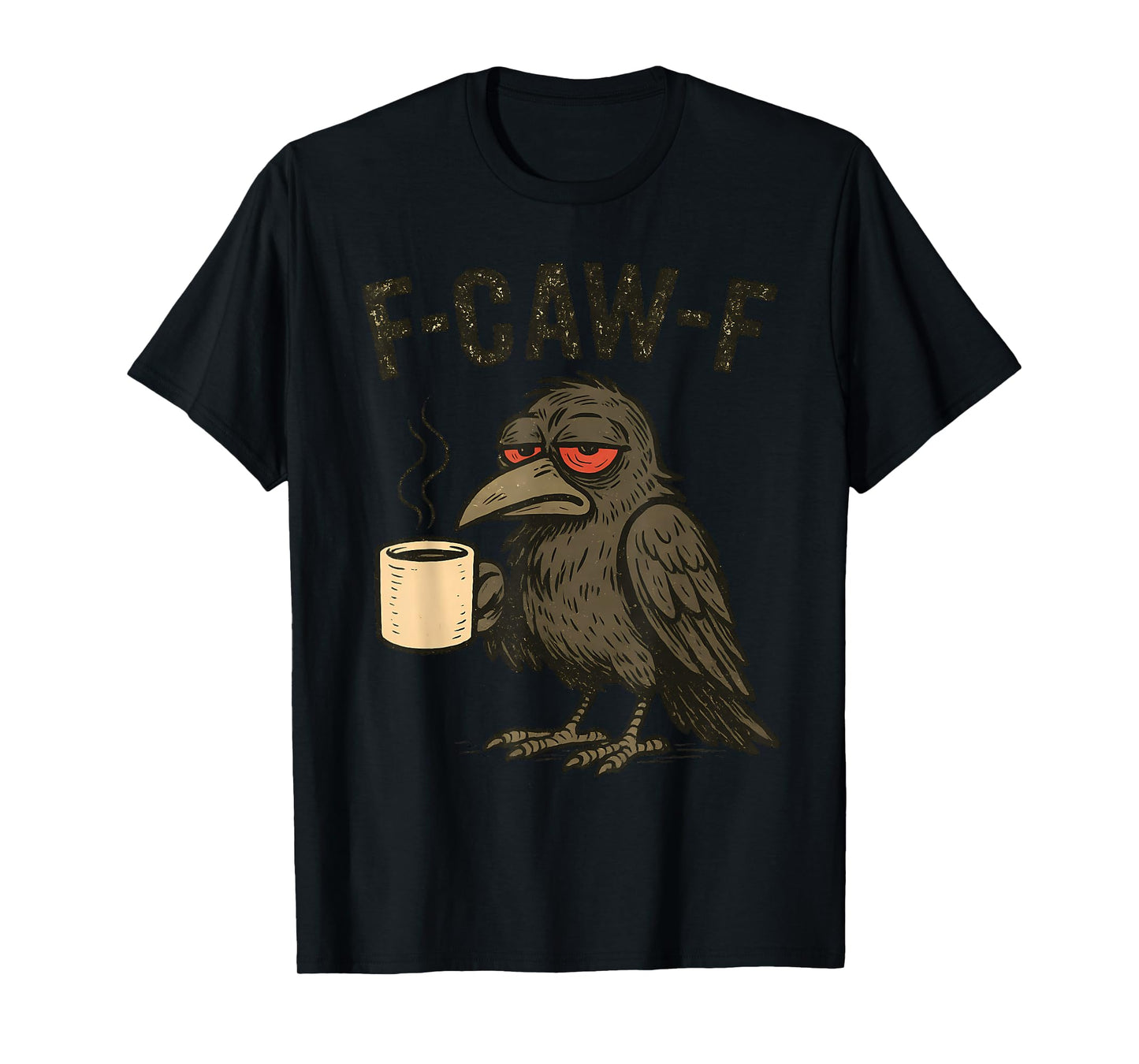 F Caw F T Shirt Coffee Crow Vintage Raven Funny Halloween T-Shirt