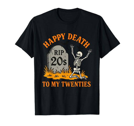 Death to My 20's RIP Twenties Gothic Skeleton 30th Birthday T-Shirt