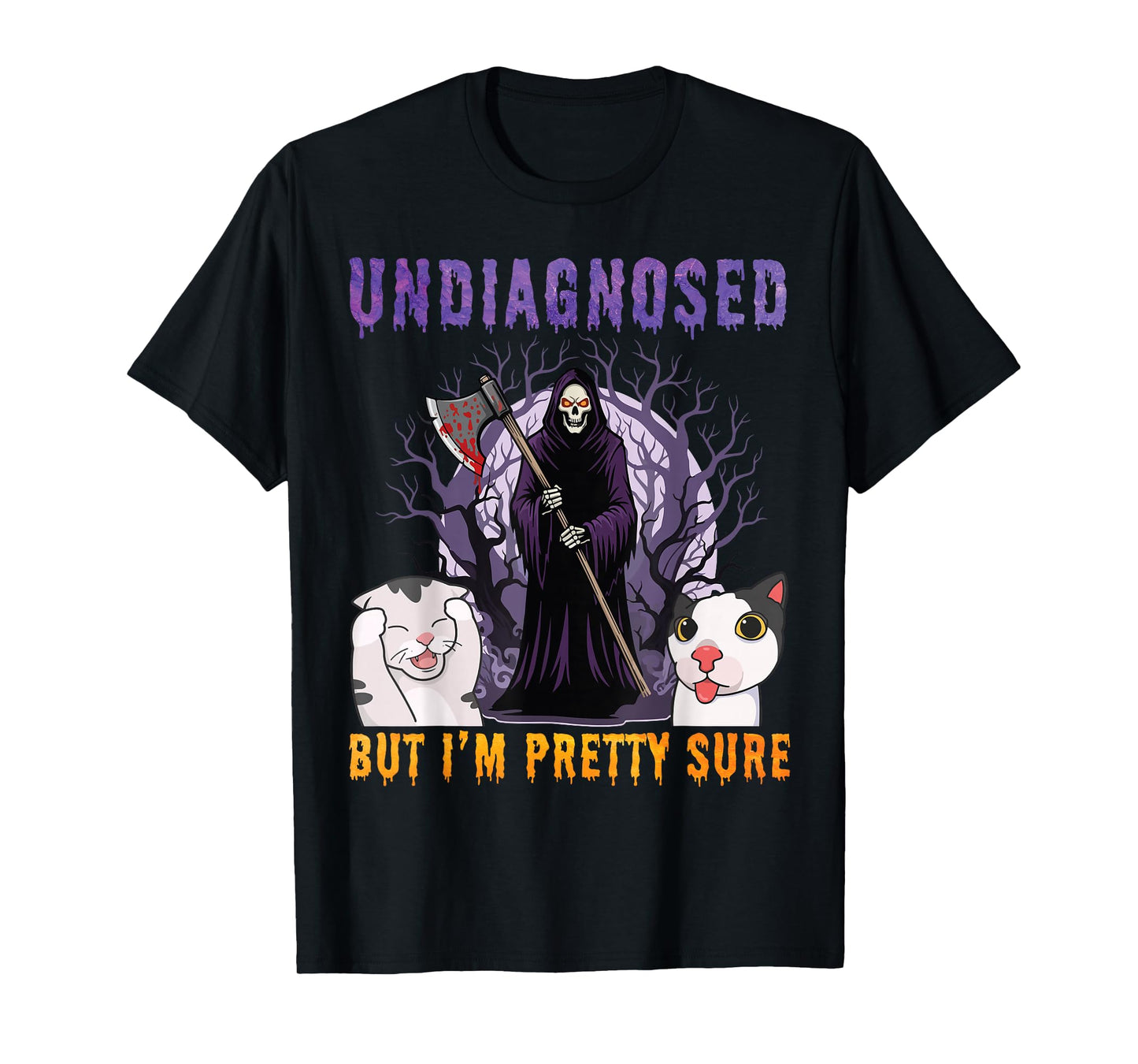 Undiagnosed But I’m Pretty Sure Grim Reaper Funny Cat Meme T-Shirt