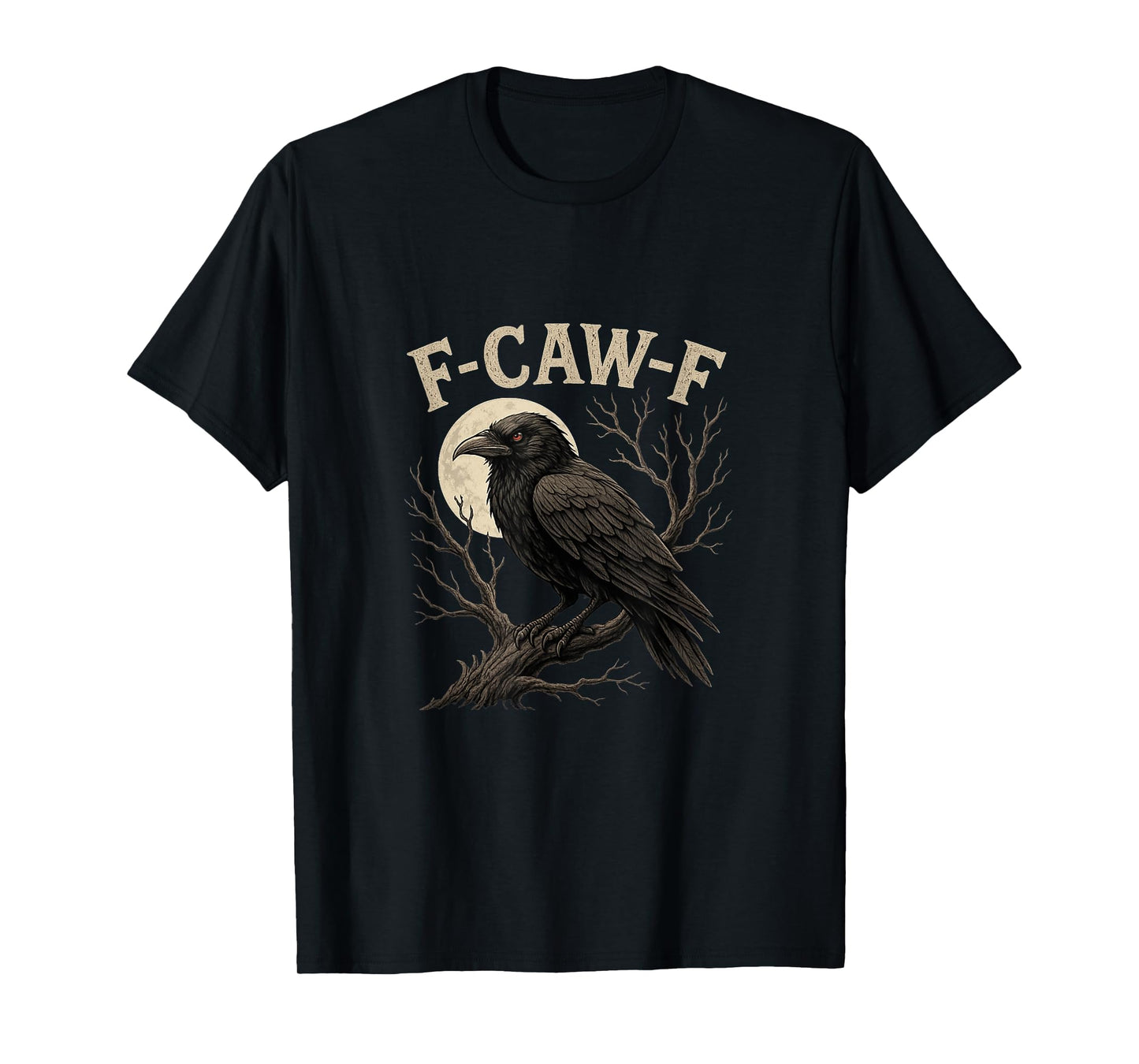 Black Crow, F-Caw-F Funny Black Bird T-Shirt