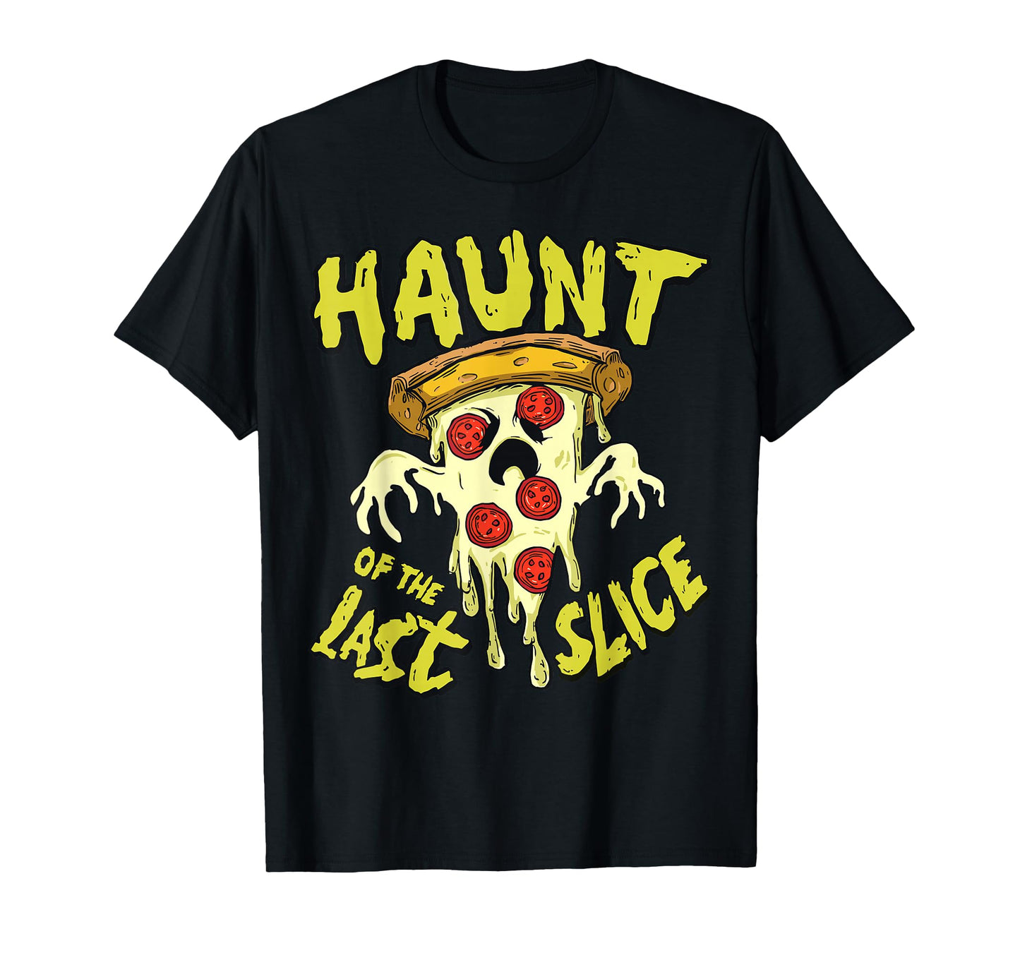 Haunt of The Last Slice Ghost Pizza Funny Halloween Costume T-Shirt