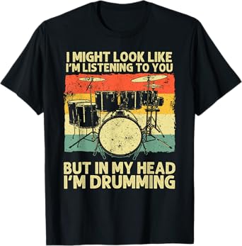 Funny Drummer Design For Men Women Drumline Drumming Drummer T-Shirt