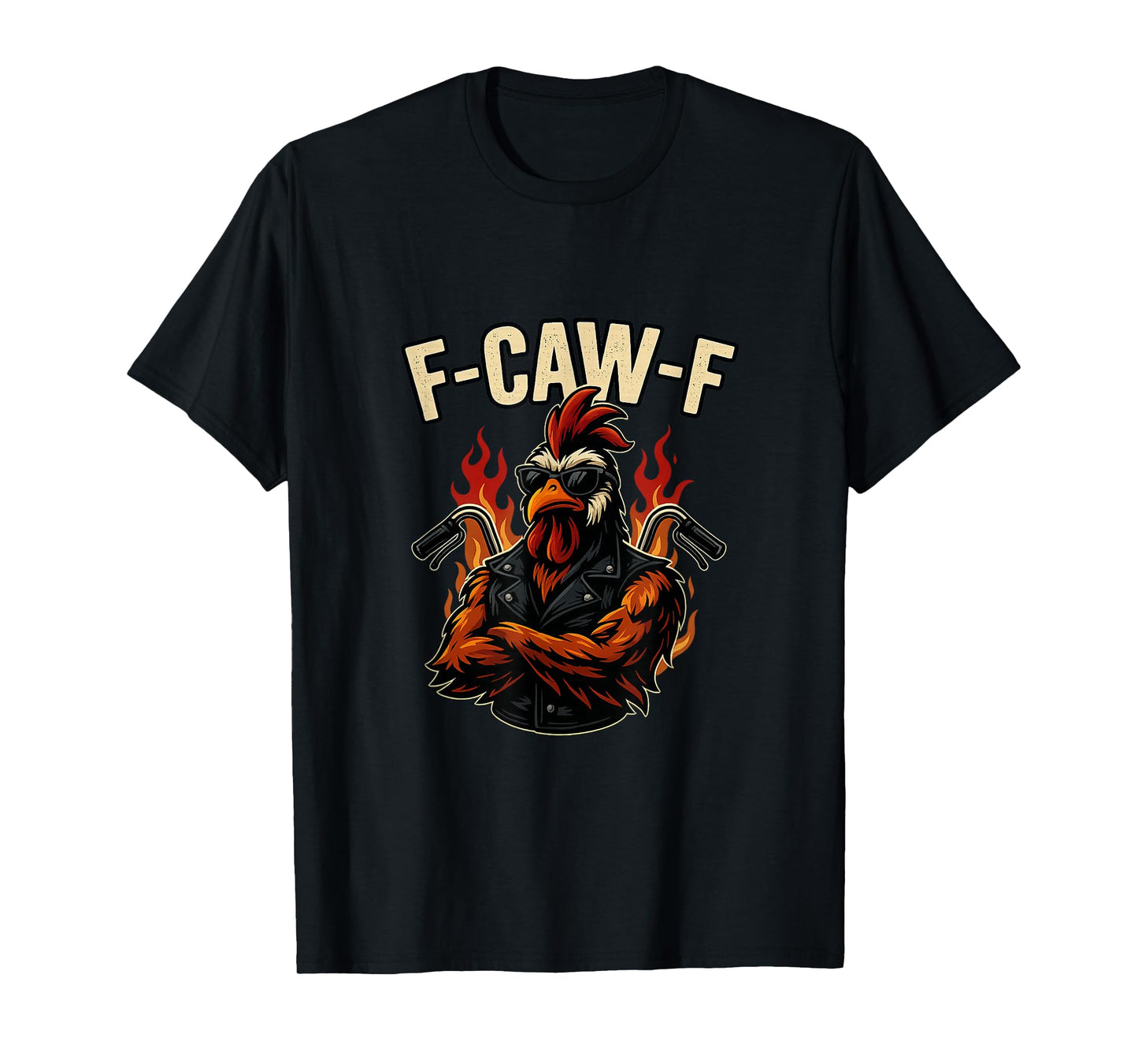 F CAW F Text with Biker Bird Rooster Outlaw T-Shirt