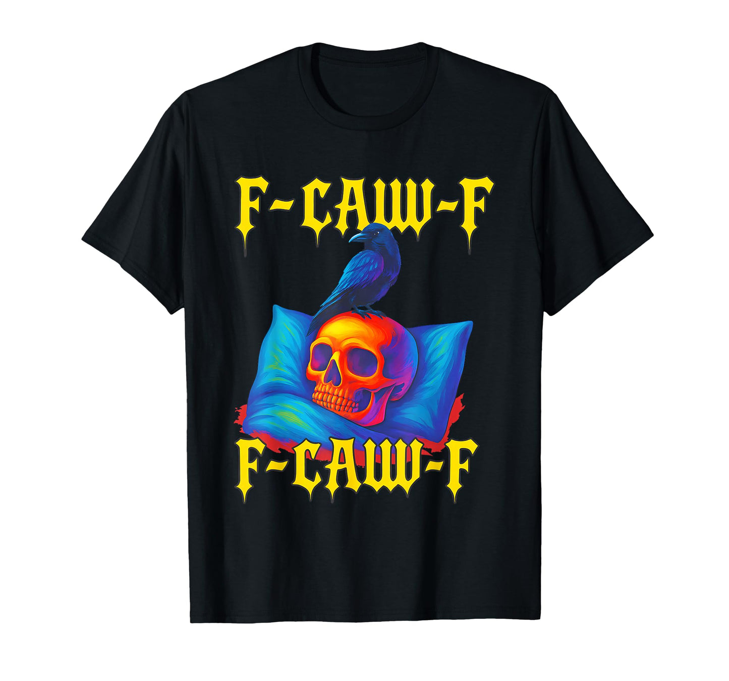 Skull and Crow F CAW F Halloween T-Shirt