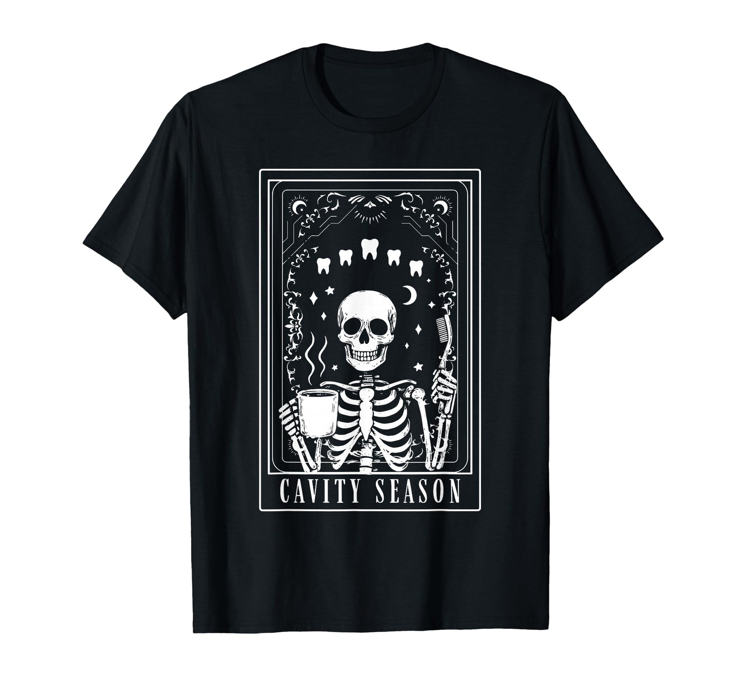 Cavity Season Tarot Card Skeleton Dental Hygienist Tooth T-Shirt