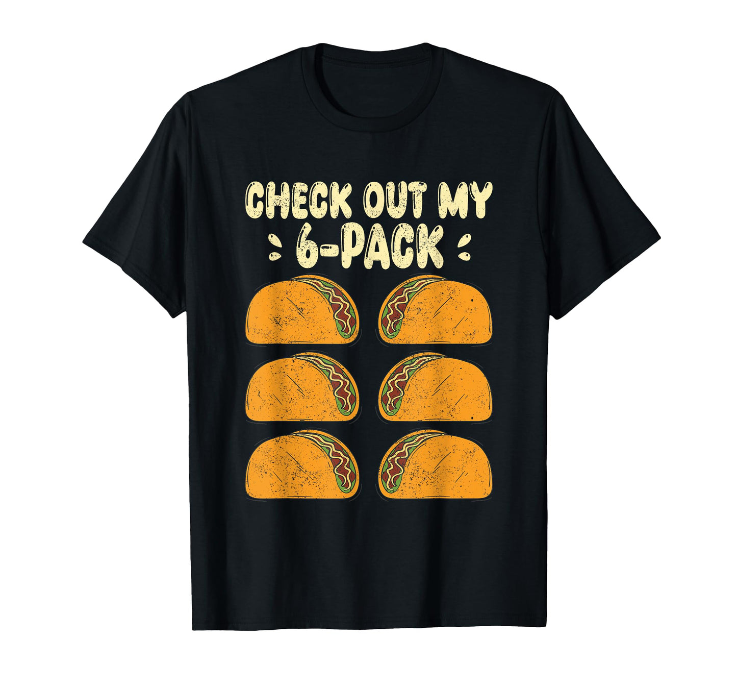 Check Out my Six 6 Pack With Tacos for Funny Cinco de Mayo T-Shirt