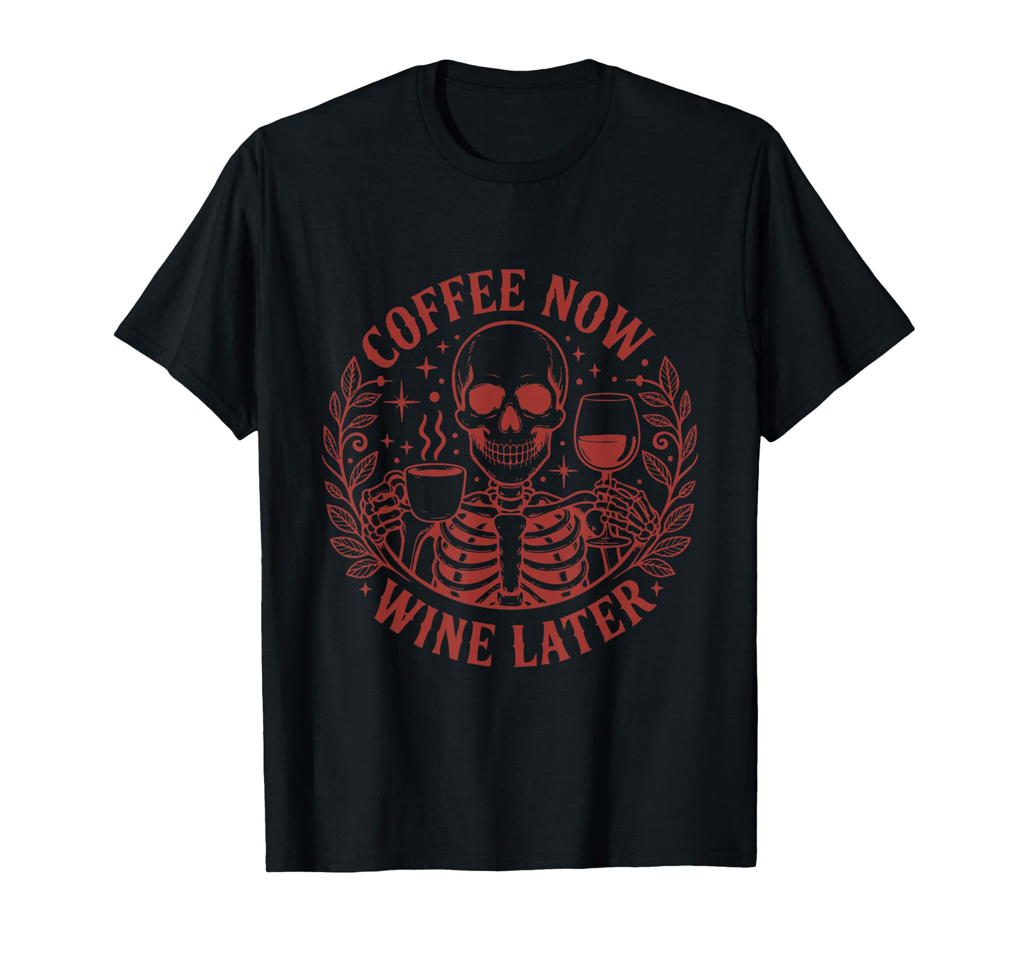 Humorous Skeleton Coffee Wine Art T-Shirt