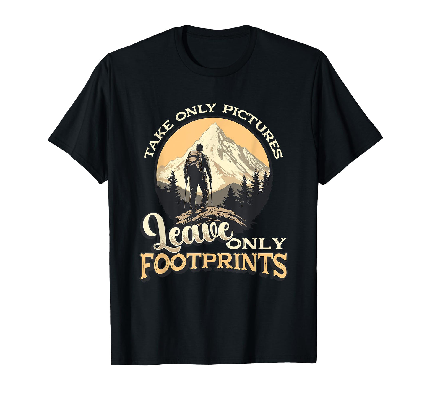 Take Only Pictures Leave Only Footprints Hiking Enthusiast T-Shirt
