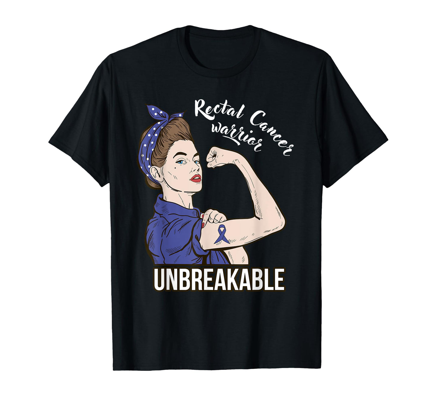 Rectal Cancer Awareness For Her Warrior Unbreakable Support T-Shirt