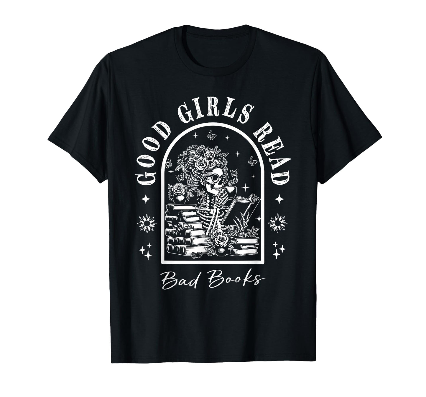 Good Girls Read Bad Books Skeleton Meme Books Lovers T-Shirt