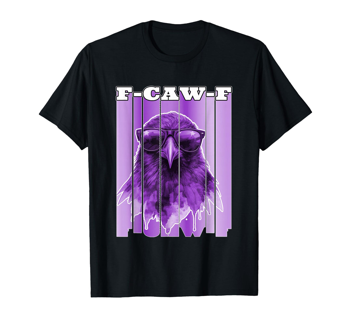 F-Caw-F Funny Crow Raven Men Women T-Shirt