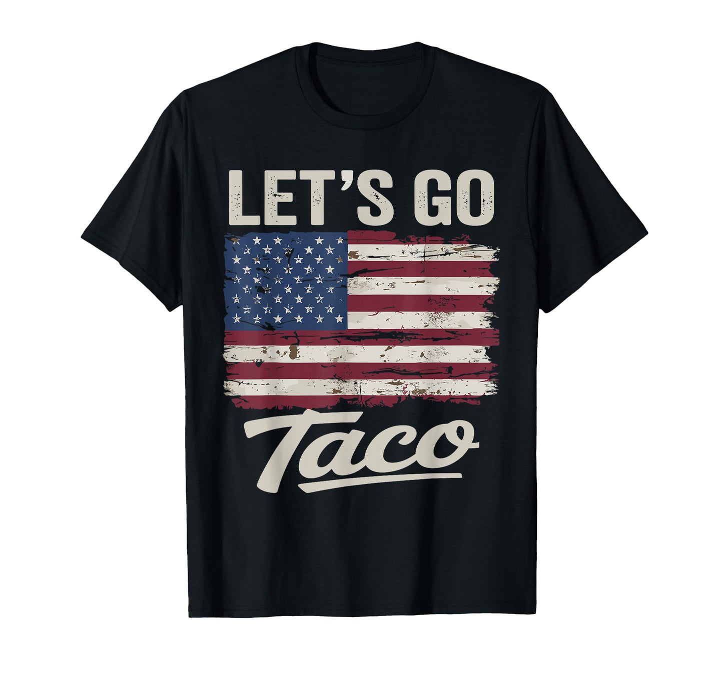 Funny Let's Go Taco Shirt Let's Go Taco Men Women T-Shirt
